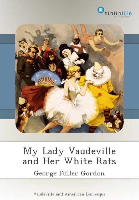My Lady Vaudeville and Her White Rats