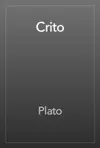 Crito by Plato Book Summary, Reviews and Downlod