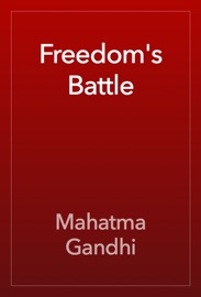 Freedom's Battle - Mahatma Gandhi