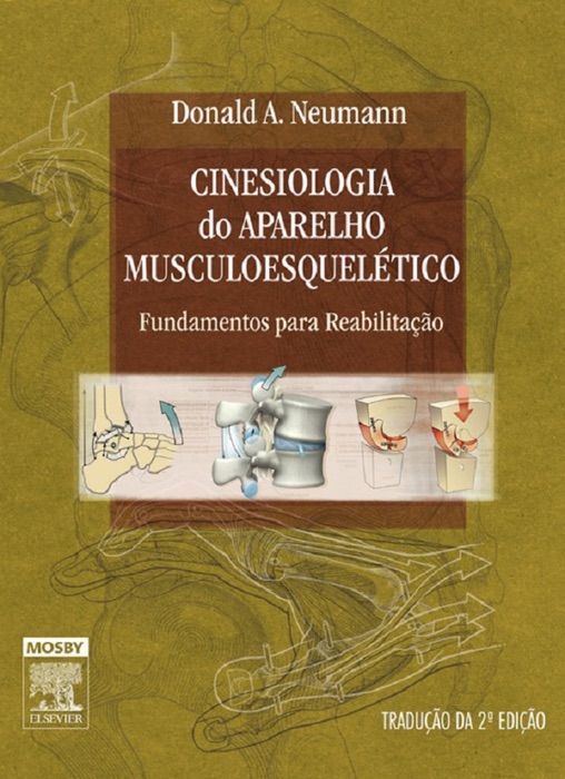 Cinesiologia do aparelho musculoesquelético: Fundamentos para Reabilitação - 2ª Edição