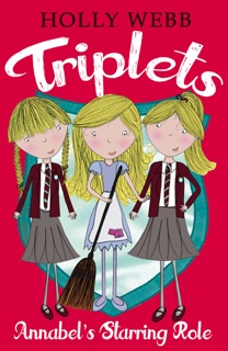 Triplets 5: Annabel's Starring Role by Holly Webb