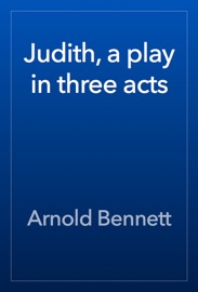 Judith - Arnold Bennett