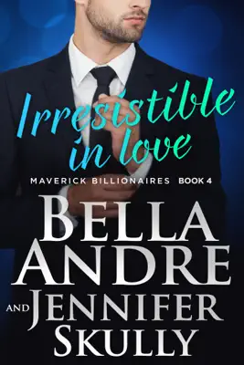 Irresistible In Love by Bella Andre & Jennifer Skully book