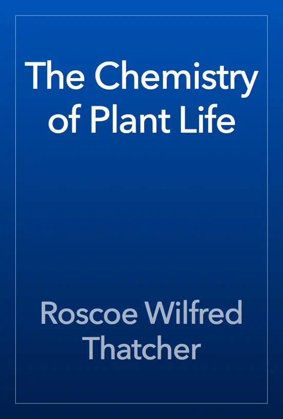 The Chemistry of Plant Life
