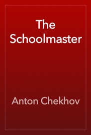The Schoolmaster - Anton Chekhov