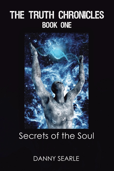 The Truth Chronicles Book 1: Secrets of the Soul