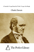A Naturalist’s Voyage Round the World - Voyage of the Beagle - Charles Darwin