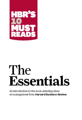 Read: HBR'S Book 10 Must Reads: The Essentials