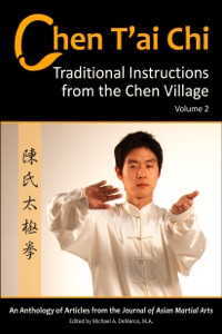 Chen T’ai Chi: Traditional Instructions from the Chen Village, Vol. 2