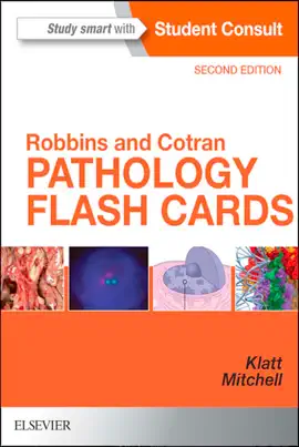 Read: Robbins and Book Cotran Pathology Flash Cards
