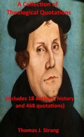 A Collection of Theological Quotations - Thomas J. Strang