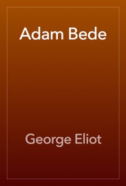 Adam Bede - George Eliot