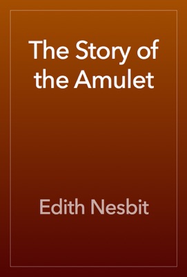 The Story of the Amulet