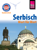 Serbisch - Wort für Wort: Kauderwelsch-Sprachführer von Reise Know-How - DRAGOSLAV JOVANOVIĆ