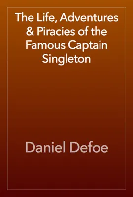 Read: The Life, Adventures & Piracies of the Famous Captain Book Singleton