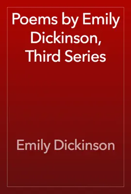 Read: Poems by Emily Book Dickinson, Third Series