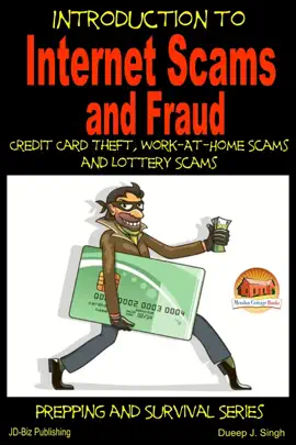 Read: Introduction to Internet Scams and Fraud: Credit Card Theft, Work-At-Home Scams Book and Lottery Scams