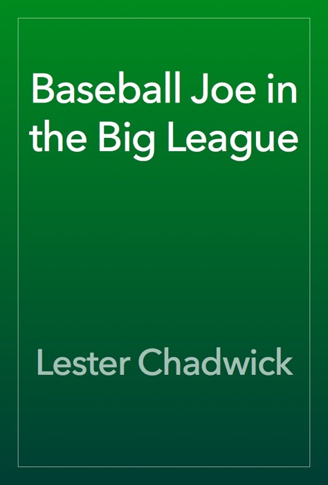 Baseball Joe in the Big League