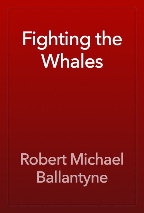 Fighting the Whales