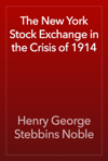 The New York Stock Exchange in the Crisis of 1914