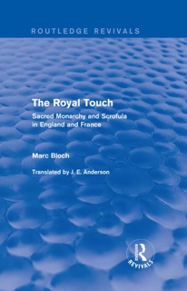 The Royal Touch (Routledge Revivals) by Marc Bloch & J. Anderson