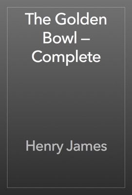 The Golden Bowl — Complete