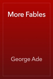 More Fables - George Ade