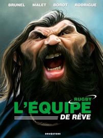 L'Equipe de rêve - Rugby - Roger Brunel, Maxime Malet, Michel Rodrigue & Jean-Marc Borot