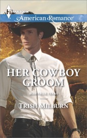 Her Cowboy Groom - Trish Milburn