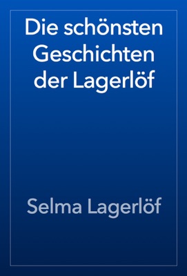 Die schönsten Geschichten der Lagerlöf