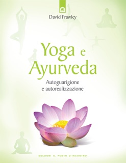 Yoga e Ayurveda by David Frawley
