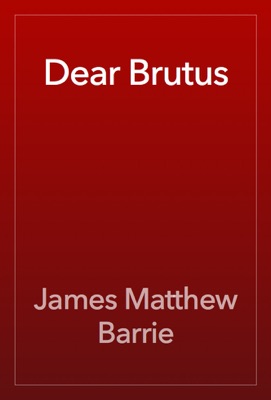 Dear Brutus