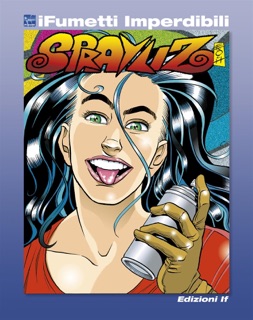 Sprayliz n. 2 (iFumetti Imperdibili) by Luca Enoch