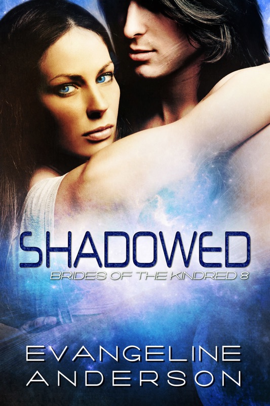 Shadowed: Brides of the Kindred book 8