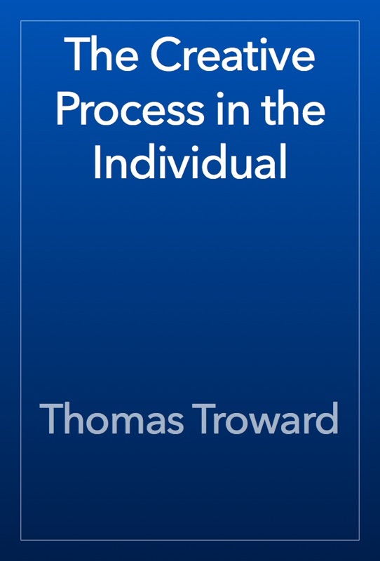 The Creative Process in the Individual