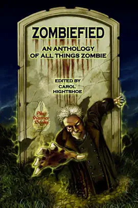 Read: Zombiefied! An Book Anthology of All Things Zombie