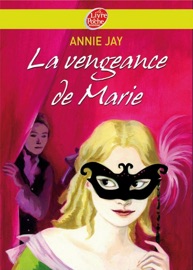 La vengeance de Marie - Annie Jay & Eric Héliot