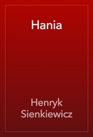 Hania - Henryk Sienkiewicz
