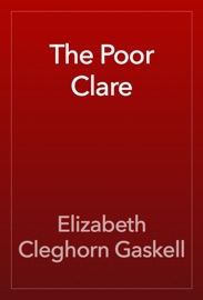 The Poor Clare - Elizabeth Cleghorn Gaskell