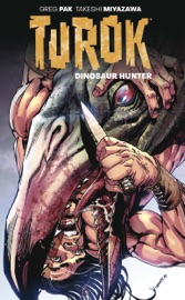 Turok: Dinosaur Hunter Vol. 2: West - Greg Pak & Takeshi Miyazawa