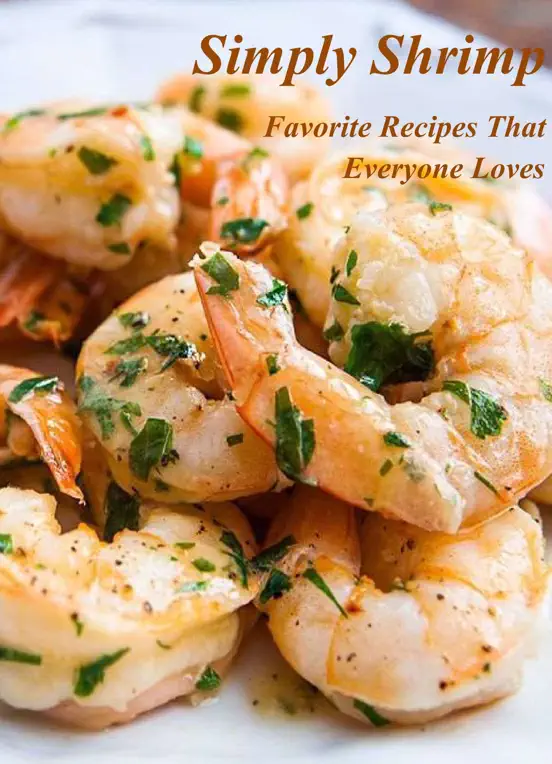 Simply Shrimp: Favorite Recipes That Everyone Loves