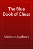 The Blue Book of Chess - Various Authors