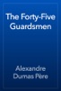 Book The Forty-Five Guardsmen