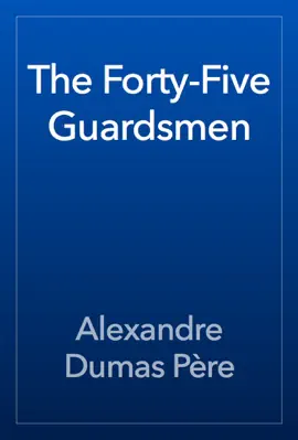 Read: The Forty-Five Guardsmen Book