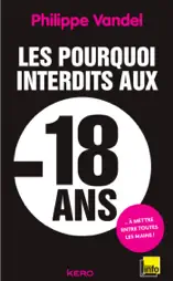 Les Pourquoi interdits aux -18 ans