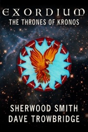 The Thrones of Kronos: Exordium 5 - Sherwood Smith & Dave Trowbridge