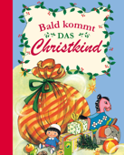 Bald kommt das Christkind - Marianne Böck-Hartmann