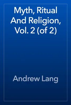 Read: Myth, Ritual Book And Religion, Vol. 2 (of 2)