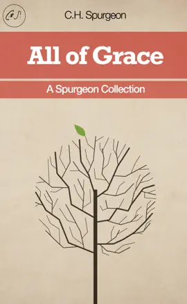 Read: All of Grace Book - A Spurgeon Collection