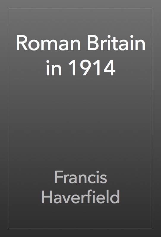 Roman Britain in 1914
